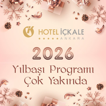 Hotel İçkale Ankara Yılbaşı 2026